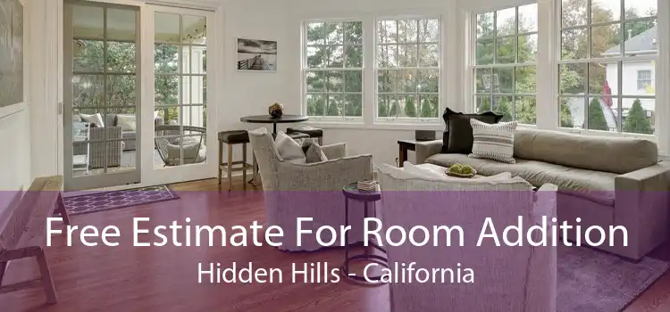 Free Estimate For Room Addition Hidden Hills - California