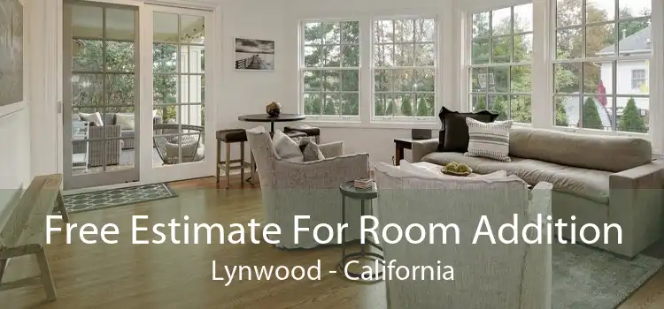 Free Estimate For Room Addition Lynwood - California