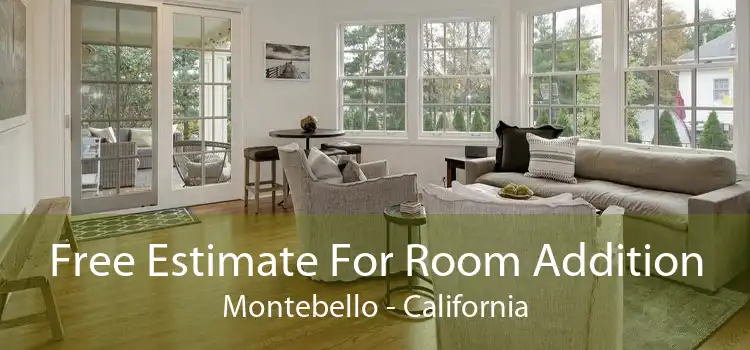 Free Estimate For Room Addition Montebello - California