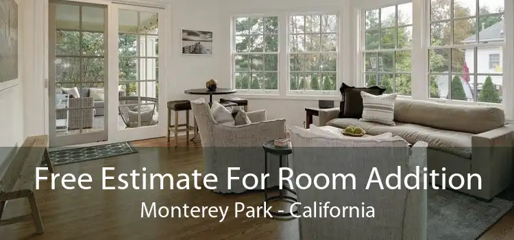 Free Estimate For Room Addition Monterey Park - California