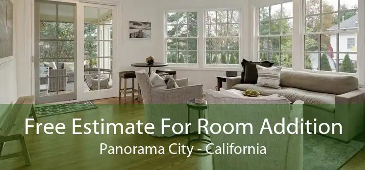 Free Estimate For Room Addition Panorama City - California