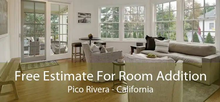 Free Estimate For Room Addition Pico Rivera - California