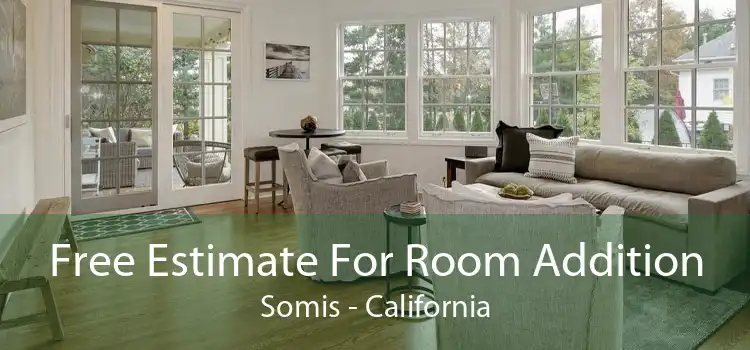 Free Estimate For Room Addition Somis - California