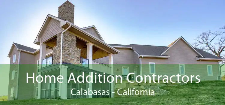 Home Addition Contractors Calabasas - California