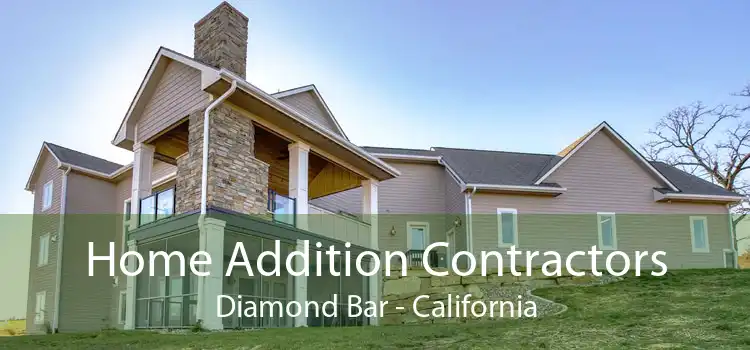 Home Addition Contractors Diamond Bar - California
