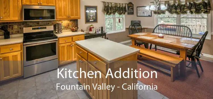 Kitchen Addition Fountain Valley - California