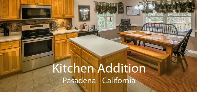 Kitchen Addition Pasadena - California