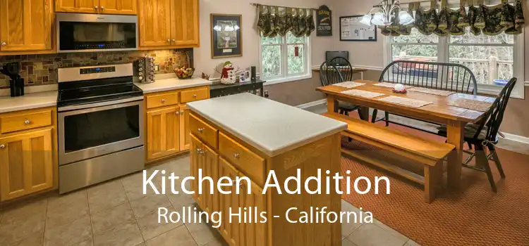 Kitchen Addition Rolling Hills - California
