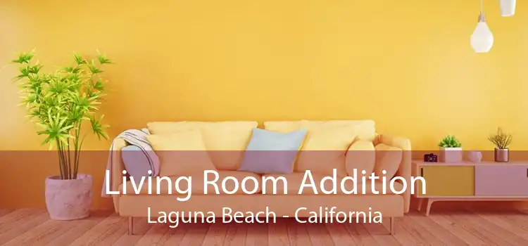 Living Room Addition Laguna Beach - California