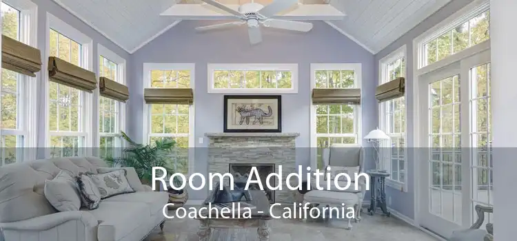 Room Addition Coachella - California