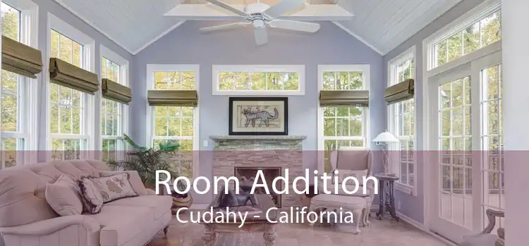 Room Addition Cudahy - California