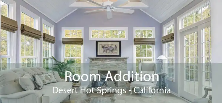 Room Addition Desert Hot Springs - California