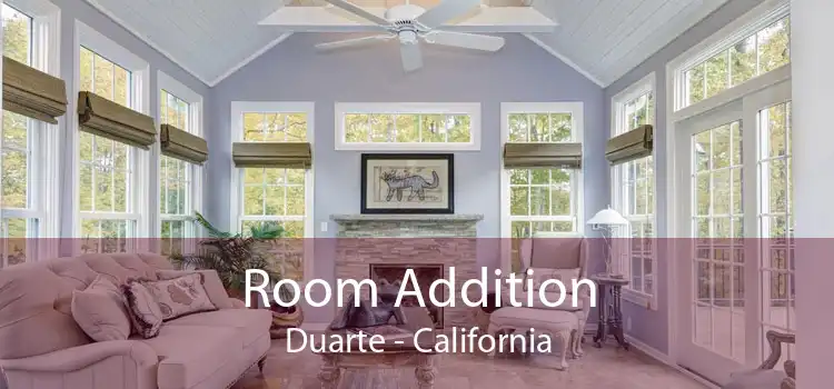 Room Addition Duarte - California