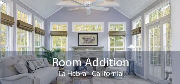 Room Addition La Habra - California