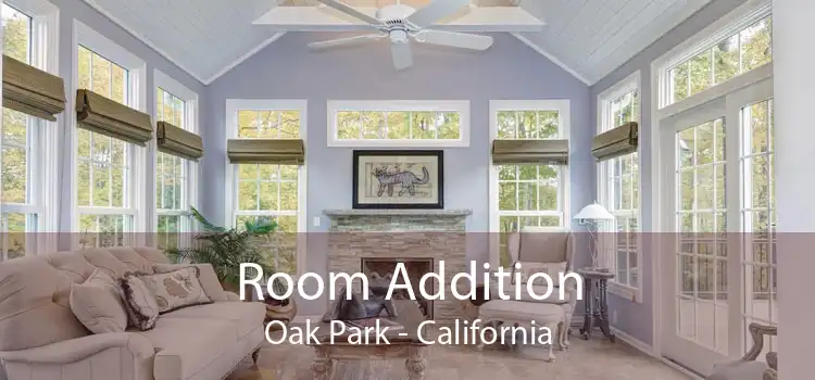 Room Addition Oak Park - California