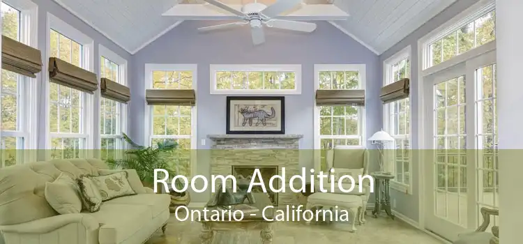 Room Addition Ontario - California