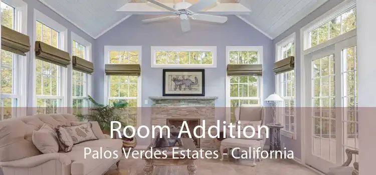 Room Addition Palos Verdes Estates - California