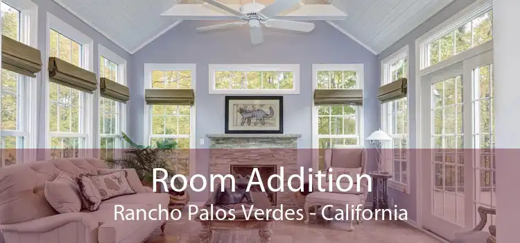 Room Addition Rancho Palos Verdes - California