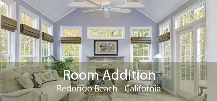 Room Addition Redondo Beach - California