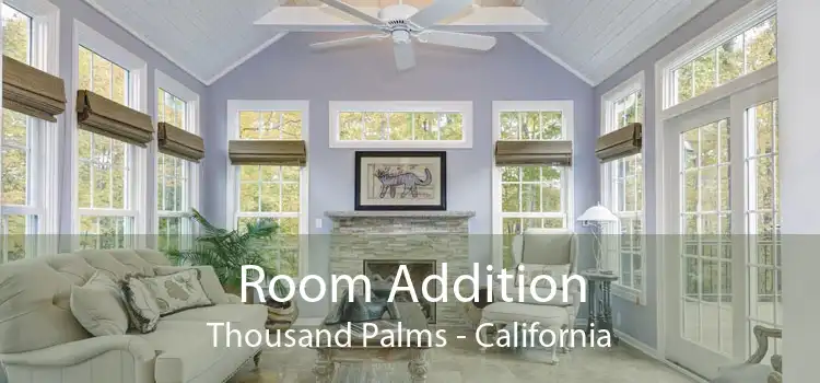 Room Addition Thousand Palms - California