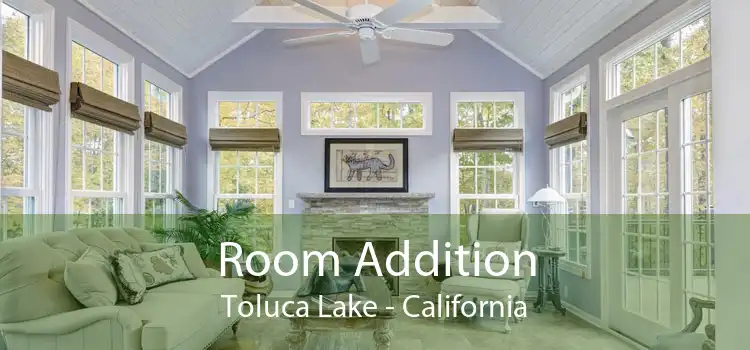 Room Addition Toluca Lake - California