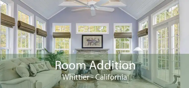 Room Addition Whittier - California