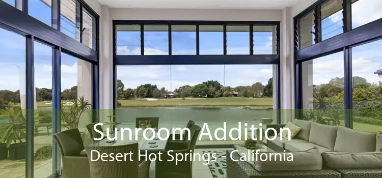 Sunroom Addition Desert Hot Springs - California