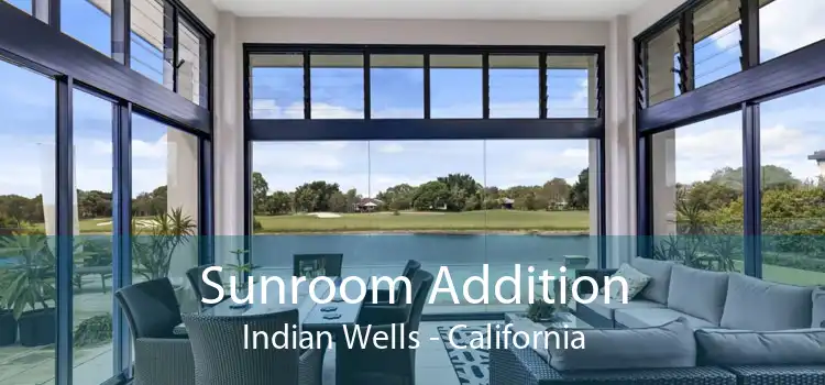 Sunroom Addition Indian Wells - California