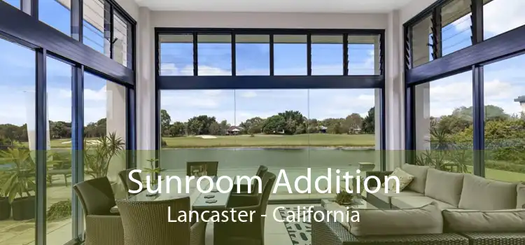 Sunroom Addition Lancaster - California